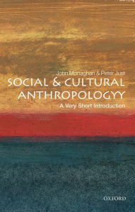 Title: Social and Cultural Anthropology: A Very Short Introduction, Author: John Monaghan