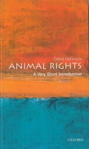 Title: Animal Rights: A Very Short Introduction, Author: David DeGrazia