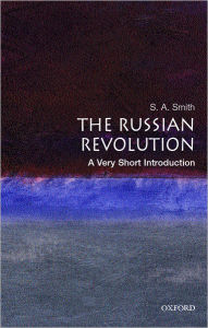 Title: The Russian Revolution: A Very Short Introduction, Author: S. A. Smith