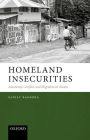 Homeland Insecurities: Autonomy, Conflict, and Migration in Assam