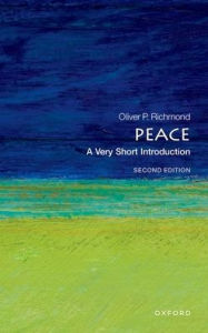 Title: Peace: A Very Short Introduction, Author: Oliver P. Richmond