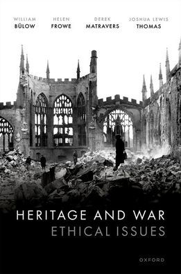 Heritage and War: Ethical Issues