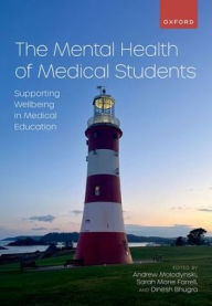 Title: The Mental Health of Medical Students: Supporting Wellbeing in Medical Education, Author: Andrew Molodynski