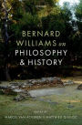 Bernard Williams on Philosophy and History