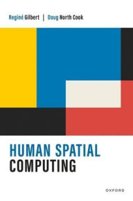Title: Human Spatial Computing, Author: Reginé Gilbert