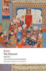 Title: The Masnavi, Book Six, Author: Rumi