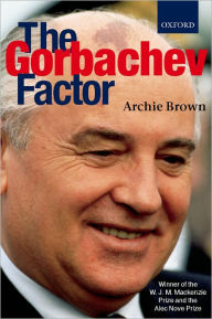 Title: The Gorbachev Factor, Author: Archie Brown