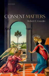 Title: Consent Matters, Author: Robert E. Goodin