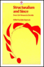 Structuralism and Since: From Li'Avi-Strauss to Derrida