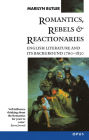 Romantics, Rebels and Reactionaries: English Literature and Its Background, 1760-1830 / Edition 1