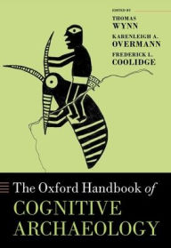 Title: Oxford Handbook of Cognitive Archaeology, Author: Thomas Wynn