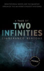 A Tale of Two Infinities: Gravitational Waves and the Quantum Origin of the Universe's Biggest Mysteries