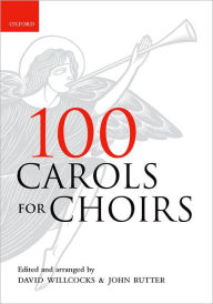 Title: 100 Carols for Choirs / Edition 1, Author: David Willcocks