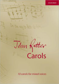 Title: John Rutter Carols: 10 carols for mixed voices, Author: John Rutter