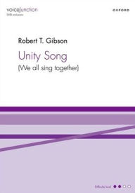 Title: Unity Song: (We all sing together), Author: Robert T. Gibson