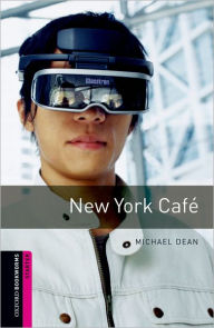 Oxford Bookworms Library: New York Cafi'A: Starter: 250-Word Vocabulary