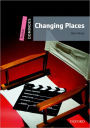 Dominoes, New Edition: Starter Level: 250-Word Vocabulary Changing Places