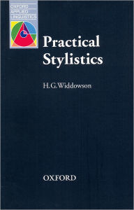 Title: Practical Stylistics: An Approach to Poetry / Edition 1, Author: H. G. Widdowson