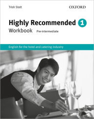 Title: Highly Recommended: English for the Hotel and Catering IndustryWorkbook / Edition 2, Author: Trish Stott