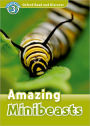 Read and Discover: Level 3: 600-Word VocabularyAmazing Minibeasts