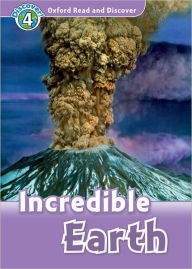 Title: Oxford Read and Discover: Level 4: 750-Word VocabularyIncredible Earth, Author: Oxford University Press