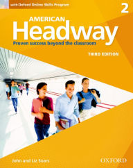 Title: American Headway Third Edition: Level 2 Student Book: With Oxford Online Skills Practice Pack / Edition 3, Author: John and Liz Soars