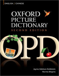 Title: Oxford Picture Dictionary English-Chinese: Bilingual Dictionary for Chinese speaking teenage and adult students of English / Edition 2, Author: Jayme Adelson-Goldstein