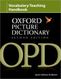 Oxford Picture Dictionary Vocabulary Teaching Handbook: Reviews research into strategies for effective vocabulary teaching and explains how to apply these using the OPD. / Edition 2