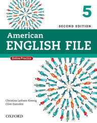 Title: American English File Second Edition: Level 5 Student Book: With Online Practice / Edition 2, Author: Christina Latham-Koenig