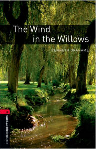 Title: Oxford Bookworms Library: The Wind in the Willows: Level 3: 1000-Word Vocabulary, Author: Kenneth Grahame