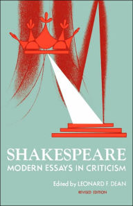 Title: Shakespeare: Modern Essays in Criticism / Edition 2, Author: Leonard F. Dean