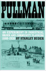 Pullman: An Experiment in Industrial Order and Community Planning, 1880-1930 / Edition 1