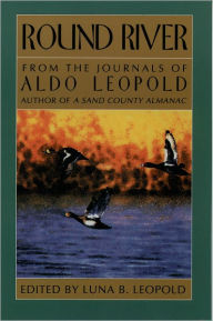 Title: Round River / Edition 1, Author: Aldo Leopold