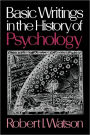 Basic Writings in the History of Psychology / Edition 1