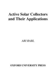 Title: Active Solar Collectors and Their Applications, Author: Ari Rabl