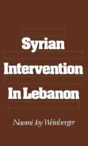 Title: Syrian Intervention in Lebanon, Author: Naomi Joy Weinberger