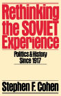 Rethinking the Soviet Experience: Politics and History since 1917