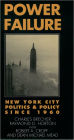 Power Failure: New York City Politics and Policy since 1960