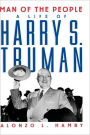 Man of the People: A Life of Harry S. Truman / Edition 1