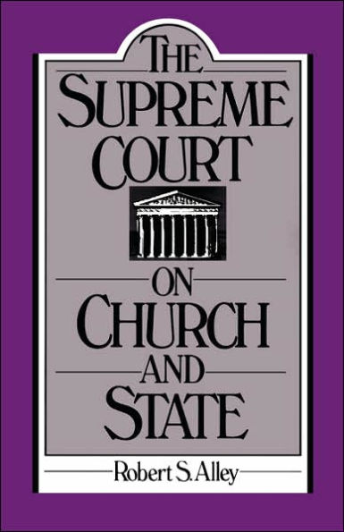 The Supreme Court on Church and State / Edition 1