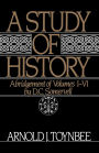 A Study of History: Abridgement of Volumes I-VI