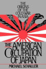 American Occupation of Japan; The Orgins of the Cold War in Asia / Edition 1