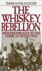 The Whiskey Rebellion: Frontier Epilogue to the American Revolution / Edition 1