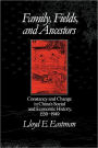 Family, Fields, and Ancestors: Constancy and Change in China's Social and Economic History, 1550-1949 / Edition 1