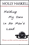 Holding My Own in No Man's Land: Women and Men and Film and Feminists