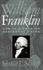 William Franklin: Son of a Patriot, Servant of a King