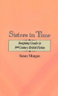 Sisters in Time: Imagining Gender in Nineteenth-Century British Fiction