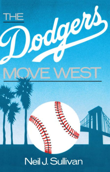 The Dodgers Move West / Edition 1