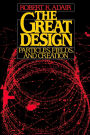 The Great Design: Particles, Fields, and Creation / Edition 1