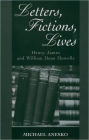 Letters, Fictions, Lives: Henry James and William Dean Howells